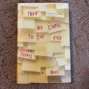 National Book Network -Then We Came To The End  Joshua Ferris Book A Novel
